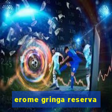 erome gringa reserva